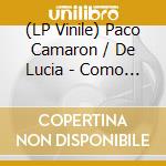 (LP Vinile) Paco Camaron / De Lucia - Como El Agua vinile