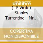 (LP Vinile) Stanley Turrentine - Mr Natural (Blue Note Tone Poet Series) vinile