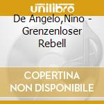 De Angelo,Nino - Grenzenloser Rebell cd