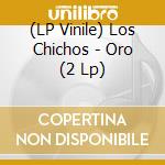 (LP Vinile) Los Chichos - Oro (2 Lp) vinile