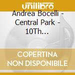 Andrea Bocelli - Central Park - 10Th Anniversary cd