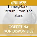 Turner,Mark - Return From The Stars cd