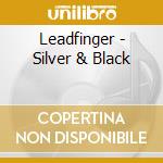 Leadfinger - Silver & Black cd
