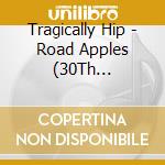 Tragically Hip - Road Apples (30Th Anniversary) (5 Cd) cd