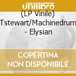 (LP Vinile) Tstewart/Machinedrum - Elysian vinile