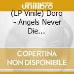 (LP Vinile) Doro - Angels Never Die (Ltd.Colored Vinyl) lp vinile
