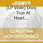(LP Vinile) Doro - True At Heart (Ltd.Colored Vinyl) lp vinile