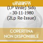 (LP Vinile) Sido - 30-11-1980 (2Lp Re-Issue) vinile