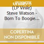 (LP Vinile) Steve Watson  - Born To Boogie / My Little One (Rsd 2022) vinile