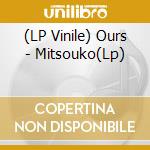 (LP Vinile) Ours - Mitsouko(Lp) lp vinile