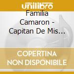 Familia Camaron - Capitan De Mis Suenos cd