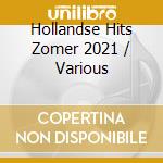 Hollandse Hits Zomer 2021 / Various cd
