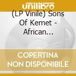 (LP Vinile) Sons Of Kemet - African Cosmology (7') vinile