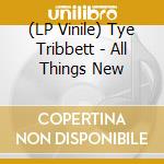 (LP Vinile) Tye Tribbett - All Things New vinile