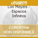 Lori Meyers - Espacios Infinitos cd