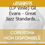 (LP Vinile) Gil Evans - Great Jazz Standards (Blue Note Tone Poet Series) vinile