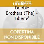 Doobie Brothers (The) - Liberte' cd