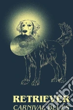 (LP Vinile) Retriever - Carnival Blues vinile