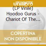 (LP Vinile) Hoodoo Gurus - Chariot Of The Gods (2 Lp) vinile