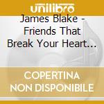 James Blake - Friends That Break Your Heart [Cd] (Autographed Booklet, Limited, Indie-Retail Exclusive) cd