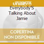 Everybody'S Talking About Jamie cd