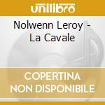 Nolwenn Leroy - La Cavale cd musicale