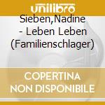 Sieben,Nadine - Leben Leben (Familienschlager) cd