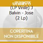 (LP Vinile) J Balvin - Jose (2 Lp) vinile
