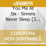 You Me At Six - Sinners Never Sleep (3 Cd) cd