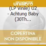 (LP Vinile) U2 - Achtung Baby (30Th Anniversary) Indie Exclusive vinile