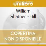 William Shatner - Bill cd