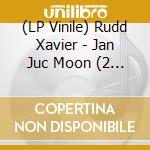 (LP Vinile) Rudd Xavier - Jan Juc Moon (2 Lp) vinile