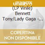(LP Vinile) Bennett Tony/Lady Gaga - Love For Sa (Lp Box Set/D2C vinile