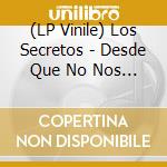 (LP Vinile) Los Secretos - Desde Que No Nos Vemos (21) vinile