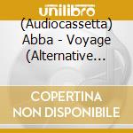(Audiocassetta) Abba - Voyage (Alternative Artwork) cd