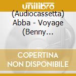 (Audiocassetta) Abba - Voyage (Benny Artwork) cd