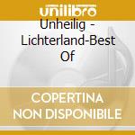 Unheilig - Lichterland-Best Of cd