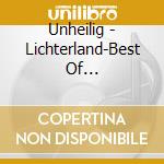 Unheilig - Lichterland-Best Of (Ltd.Special Edition) (2 Cd) cd