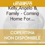 Kelly,Angelo & Family - Coming Home For Christmas cd