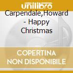 Carpendale,Howard - Happy Christmas cd