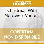 Christmas With Motown / Various cd musicale