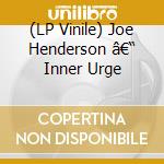 (LP Vinile) Joe Henderson â€“ Inner Urge lp vinile