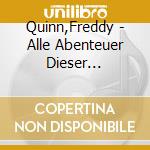 Quinn,Freddy - Alle Abenteuer Dieser Erde-Die Jubil??Ums-Edition (3 Cd) cd