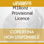 M1llionz - Provisional Licence cd