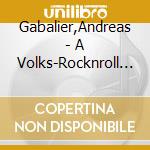 Gabalier,Andreas - A Volks-Rocknroll Christmas (Cd+Dvd) cd musicale