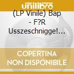 (LP Vinile) Bap - F?R Usszeschnigge! (2Lp) vinile