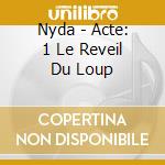 Nyda - Acte: 1 Le Reveil Du Loup cd