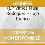 (LP Vinile) Mala Rodriguez - Lujo Iberico vinile
