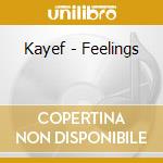 Kayef - Feelings cd