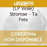 (LP Vinile) Stromae - Ta Fete vinile